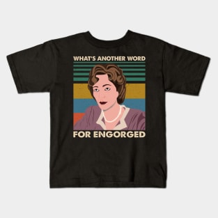 What's Another Word For Engorged Kids T-Shirt